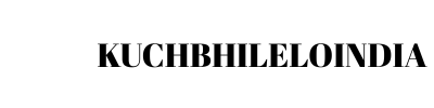 Kuchbhileloindia